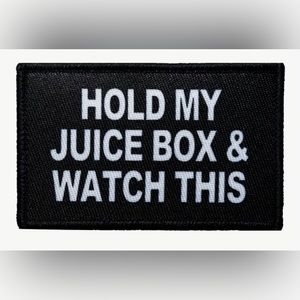 Hold my Juice box and watch this Patch